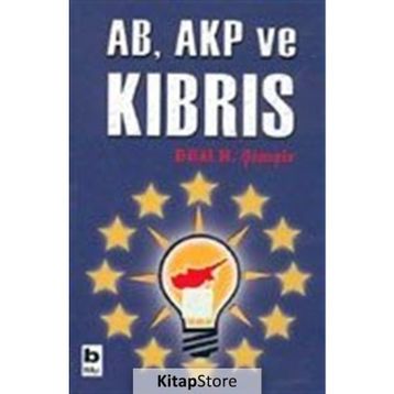 AB, AKP VE KIBRIS - BILAL N. ŞİMŞİR