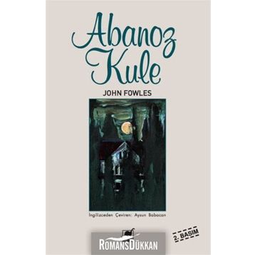 Abanoz Kule - John Fowles