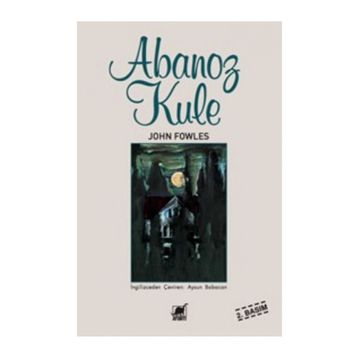 Abanoz Kule - John Fowles