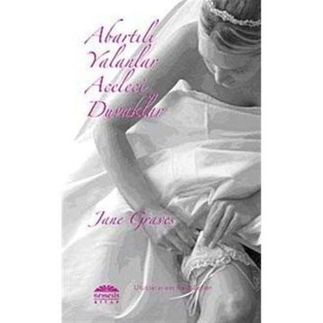 ABARTILI YALANLAR ACELECI DUVAKLAR - JANE GRAVES