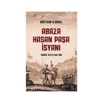 Abaza Hasan Paşa İsyanı - Mücteba İlgürel