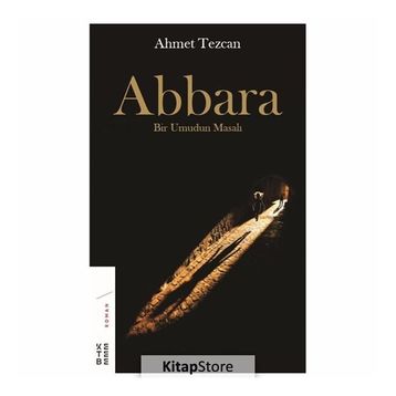Abbara - Bir Umudun Masalı - Ahmet Tezcan