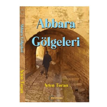 Abbara Gölgeleri - Ayten Turan
