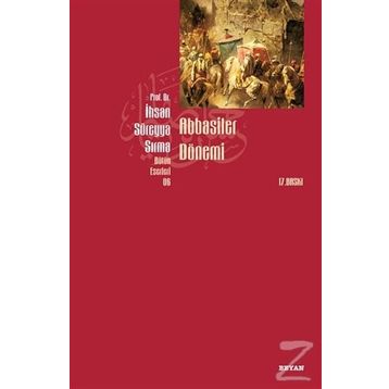 Abbasiler Dönemi - İhsan Süreyya Sırma