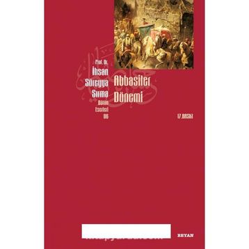 Abbasiler Dönemi - İhsan Süreyya Sırma