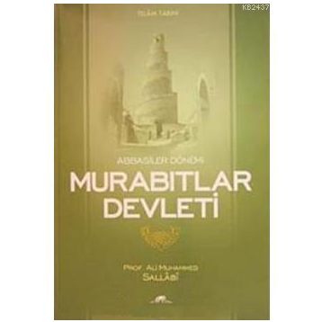 ABBASILER DÖNEMİ MURABITLAR DEVLETI - ALI MUHAMMED SALLABI