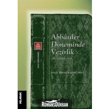 Abbasiler Döneminde Vezirlik - Halil İbrahim Hançabay