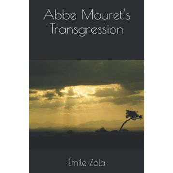 Abbe Mouret's Transgression - Emile Zola