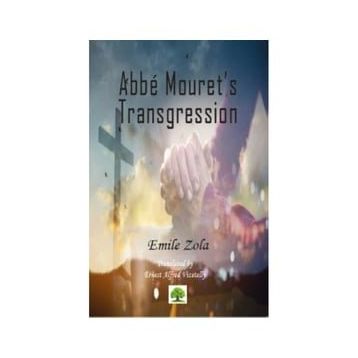 Abbe Mouret's Transgression - Emile Zola