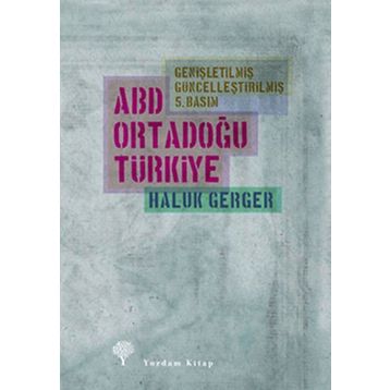 ABD, ORTADOĞU, TÜRKİYE - HALUK GERGER