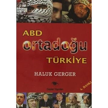ABD, ORTADOĞU, TÜRKİYE - HALUK GERGER