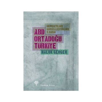 ABD, ORTADOĞU, TÜRKİYE - HALUK GERGER