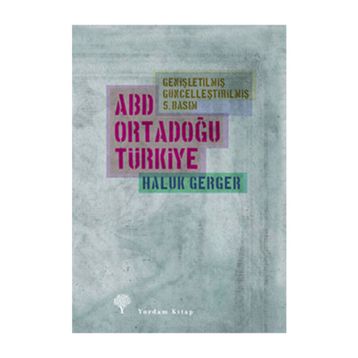 ABD, ORTADOĞU, TÜRKİYE - HALUK GERGER