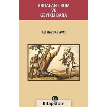 Abdalan-ı Rum ve Geyikli Baba - Ali Haydar Avcı