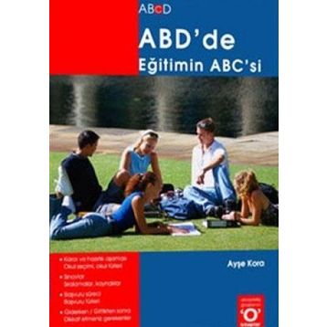 ABD'DE EĞİTİMİN ABC'SI - AYŞE KORA