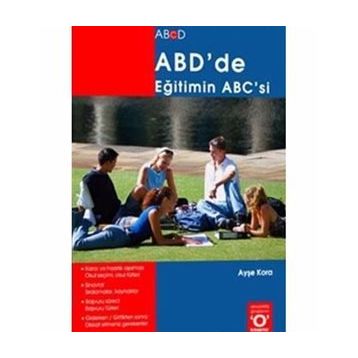 ABD'DE EĞİTİMİN ABC'SI - AYŞE KORA