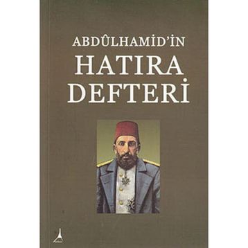 ABDÛLHAMID'IN HATIRA DEFTERI - ASAF ATALAY YILMAZ
