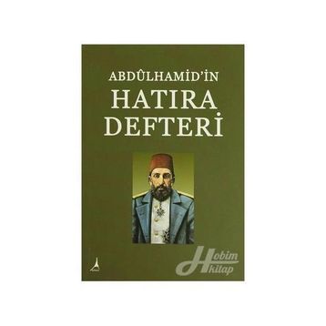 ABDÛLHAMID'IN HATIRA DEFTERI - ASAF ATALAY YILMAZ