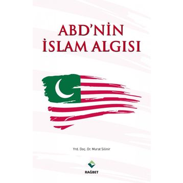 ABD’nin İslam Algısı - Murat Silinir