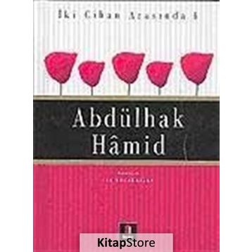 Abdülhak Hamid - İki Cihan Arasında 4 - İsa Kocakaplan