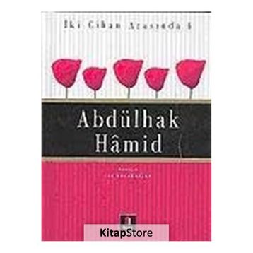 Abdülhak Hamid - İki Cihan Arasında 4 - İsa Kocakaplan
