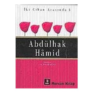 Abdülhak Hamid - İki Cihan Arasında 4 - İsa Kocakaplan