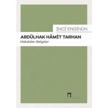 Abdülhak Hamit Tarhan: Makaleler - İnci Enginün