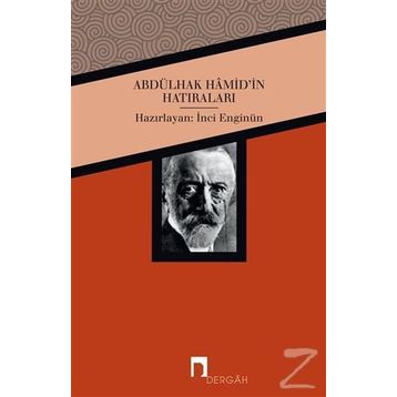 ABDÜLHAK HÂMID TARHAN´IN HATIRALARI - ABDULHAK HAMID TARHAN
