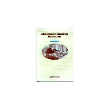 ABDÜLHAK HÂMID TARHAN´IN HATIRALARI - ABDULHAK HAMID TARHAN