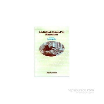 ABDÜLHAK HÂMID TARHAN´IN HATIRALARI - ABDULHAK HAMID TARHAN