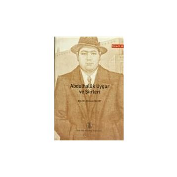 Abdulhaluk Uygur ve Şiirleri - Alimcan İnayet