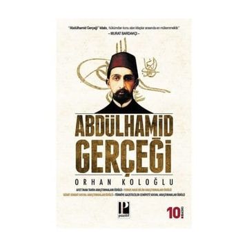 ABDÜLHAMİD GERÇEĞİ - ORHAN KOLOĞLU (ISBN:9789756461228)