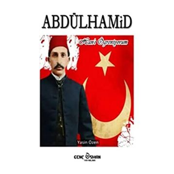 Abdülhamid Han’ı Öğreniyorum - Yasin Özen