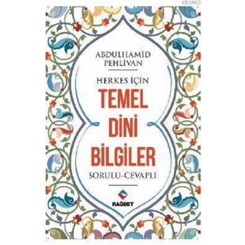Abdulhamid Pehlivan - Herkes İçin Temel Dini Bilgiler