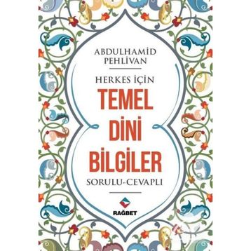 Abdulhamid Pehlivan - Herkes İçin Temel Dini Bilgiler