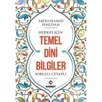 Abdulhamid Pehlivan - Herkes İçin Temel Dini Bilgiler