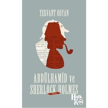 Abdülhamid ve Sherlock Holmes - Yervant Odyan