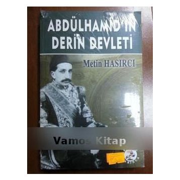Abdülhamid’in Derin Devleti - Metin Hasırcı