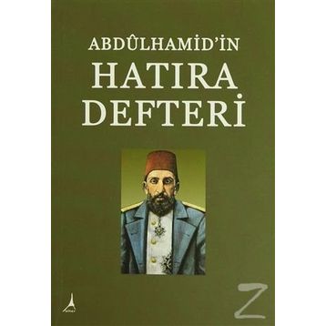 Abdülhamid'in Hatıra Defteri - Hasan İlhan