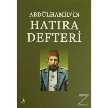 Abdülhamid'in Hatıra Defteri - Hasan İlhan