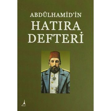 Abdülhamid'in Hatıra Defteri - Hasan İlhan