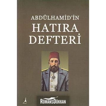 Abdülhamid'in Hatıra Defteri - Hasan İlhan