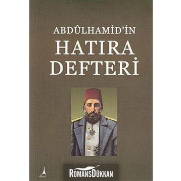 Abdülhamid'in Hatıra Defteri - Hasan İlhan