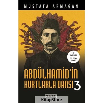 Abdülhamid'in Kurtlarla Dansı 3 - Mustafa Armağan