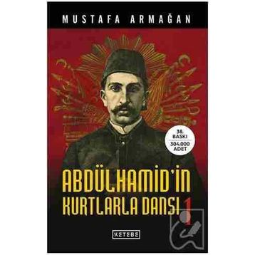 Abdülhamid'in Kurtlarla Dansı - Mustafa Armağan
