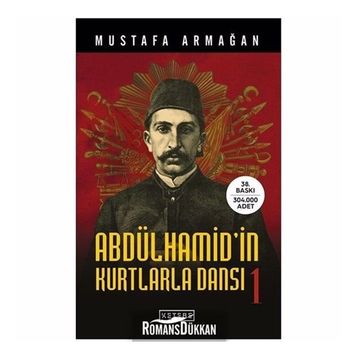 Abdülhamid'in Kurtlarla Dansı - Mustafa Armağan