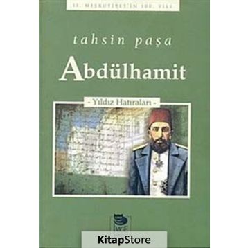 ABDÜLHAMİT YILDIZ HATIRALARI - TAHSIN PAŞA
