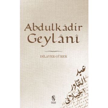 Abdülkadir Geylani - Dilaver Gürer