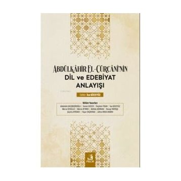 Abdülkahir el Cürcaninin Dil ve Edebiyat Anlayışı