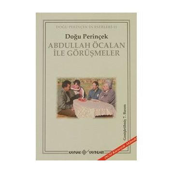 ABDULLAH ÖCALAN İLE GÖRÜŞMELER - DOĞU PERİNÇEK